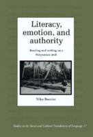 Literacy, Emotion, and Authority (Studies in the Social and Cultural Foundations of Language) 0521485398 Book Cover