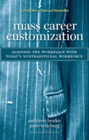 Mass Career Customization: Aligning the Workplace With Today's Nontraditional Workforce 1422110338 Book Cover