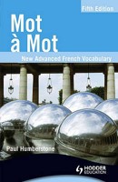 Mot à Mot: New Advanced French Vocabulary 034077164X Book Cover