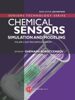 Chemical Sensors: Simulation and Modeling, Volume 5: Electrochemical Sensors 1606505963 Book Cover