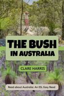 The Bush in Australia: Read about Australia: An ESL Easy Read 1922191906 Book Cover