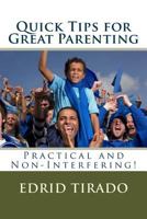 Quick Tips for Great Parenting 151778364X Book Cover