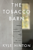 The Tobacco Barn: A Novel B0FTTFYMQX Book Cover