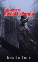 The Curse of Hostal la Parata: Part One 149188715X Book Cover