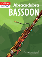 Abracadabra Woodwind – Abracadabra Bassoon (Pupil's Book): The way to learn through songs and tunes 0713654171 Book Cover