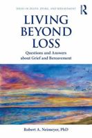 Living Beyond Loss: Questions and Answers about Grief and Bereavement 0367143488 Book Cover