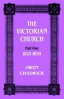 The Victorian Church Pt 1: 1829-1848, (Victorian Church, 1829-1848) 0334024099 Book Cover