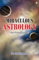 Miraculous Astrology (Jyotish Guide) 9354866018 Book Cover