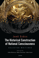 The Historical Construction of National Consciousness: Selected Writings 6155225273 Book Cover