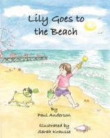 Lily goes to the Beach 1540425576 Book Cover
