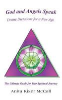 God and Angels Speak: Divine Dictations for a New Age 1462406173 Book Cover