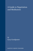 A Guide to Negotiation and Mediation 1571052089 Book Cover