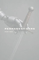 Permanent Wars: Part One B0FWQLWTFW Book Cover
