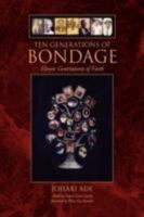 Ten Generations of Bondage: Eleven Generations of Faith 1436316650 Book Cover