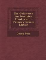 Das Geldwesen im besetzten Frankreich. 1019341602 Book Cover