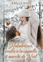 Maladresses, roulés à la cannelle et marché de Noël (French Edition) B0DGD2CVLP Book Cover