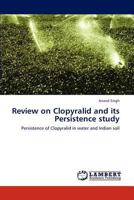 Review on Clopyralid and Its Persistence Study 3846587451 Book Cover