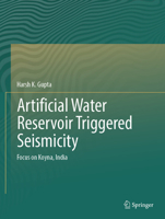 Artificial Water Reservoir Triggered Seismicity: Focus on Koyna, India 3032058724 Book Cover