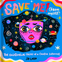 Save Me! (From Myself): Crushes, Cats, and Existential Crises 179720341X Book Cover