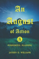 An August of Action 1651769648 Book Cover