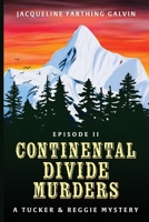 The Continental Divide Murders: Episode II B0HD7TH3ZJ Book Cover