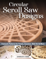 Scroll Saw Designs : Fretwork Patterns for Trivets, Coasters, Wall Art, and More 1497101506 Book Cover