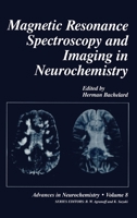 Magnetic Resonance Spectroscopy and Imaging in Neurochemistry 1461376882 Book Cover