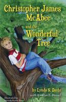 Christopher James McAbee and the Wonderful Tree 0988990709 Book Cover