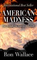 American Madness: The Assault on American Values B0FP5BJKMH Book Cover