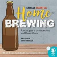 CAMRA's Essential Home Brewing: a pocket guide to creating world beers at home 1852493518 Book Cover