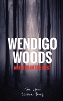 Wendigo Woods: Antlers in the Mist B08D51CH78 Book Cover