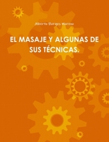 El Masaje Y Algunas de Sus T�cnicas. 1304667278 Book Cover
