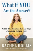 What If You Are the Answer?: And 26 Other Questions That Just Might Change Your Life B0DBGBR2L5 Book Cover