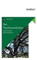 Der Taschenanalytiker: Alchemistische Kurzgeschichten 3849551237 Book Cover