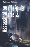 Assassination of the President of the U. S. A. B0HGP9C1WD Book Cover