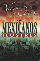 Vida y Obra de Mexicanos Ilustres 9706273786 Book Cover