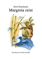 Margreta reist: Reiseskizzen in Wort und Bild 373574124X Book Cover
