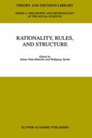 Rationality, Rules, and Structure (Theory and Decision Library A:) 0792363264 Book Cover