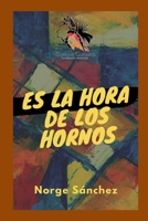 ES LA HORA DE LOS HORNOS B08QDSVKPH Book Cover