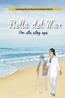 Bella del Mar: "Por ella estoy aquí" 8412338278 Book Cover