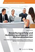 Bewerbungserfolg Und Ausbildungsadaquanz Von Masterabsolventen 3639472829 Book Cover