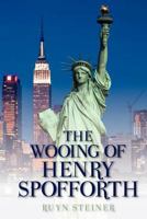The Wooing of Henry Spofforth 1477611347 Book Cover