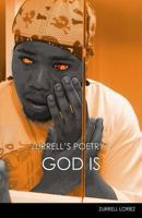 Zurrell's Poetry 2: God Is: Zurrell's Poetry 2: God Is 1483935124 Book Cover