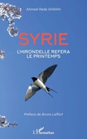 Syrie: L'hirondelle refera le printemps (French Edition) 234319646X Book Cover