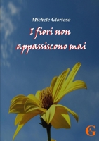 I fiori non appassiscono mai 1326931695 Book Cover