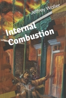 Internal Combustion 1481258850 Book Cover