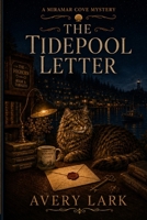 The Tidepool Letter: A Miramar Cove Mystery B0H8G2XK4V Book Cover