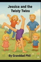 Jessica and the Twisty Twins B0GHKC2WX7 Book Cover
