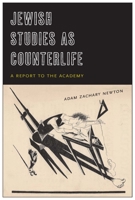 Jewish Studies as Counterlife: A Report to the Academy 0823283941 Book Cover