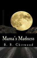 Mama's Madness 1984995448 Book Cover